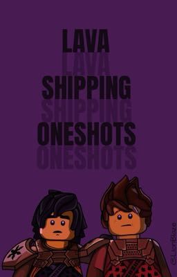 Lava shipping oneshots