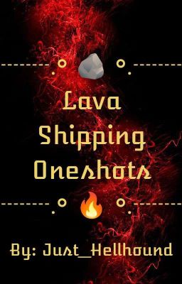 Lavashipping Oneshots