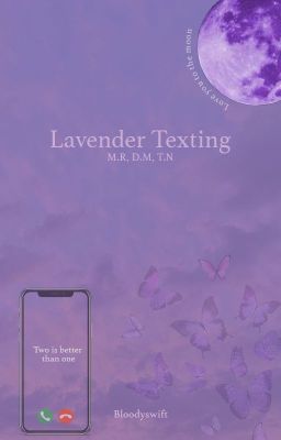 Lavender Texting M.R, D.M, T.N