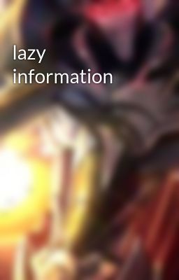 lazy information 