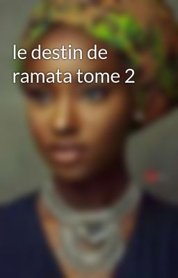 le destin de ramata tome 2