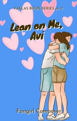Lean on Me, Avi (Vaklas Book Series Pt. 2)