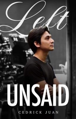 Left Unsaid | Cedrick Juan