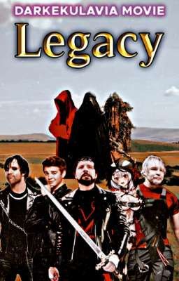 Legacy (Darkekulavia Movie)