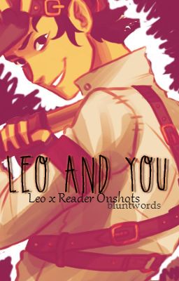 Leo Valdez & you