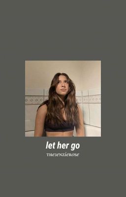 let her go ; jenzie