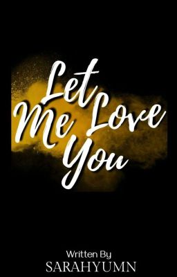 Let Me Love You (Let Me Trilogy Book 3)