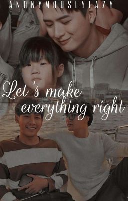 Let's Make Everything Right