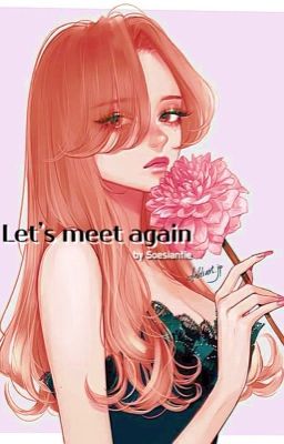 ༄ Let's meet again...༄