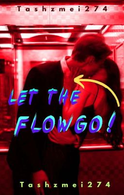 Let The Flow Go