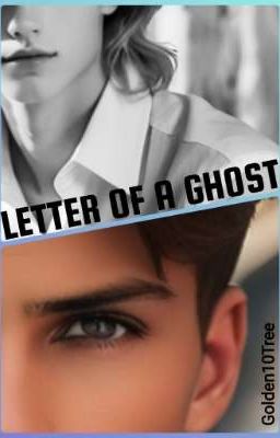LETTER OF A GHOST 