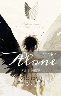 Levi X Reader 〈 Alone 〉