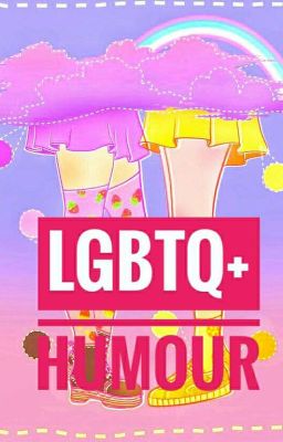 Read Stories LGBTQ+ Humour - TeenFic.Net