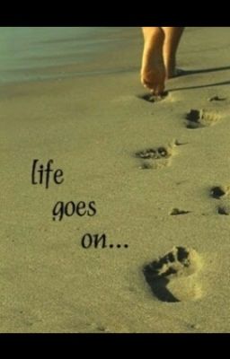 Life Goes On