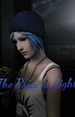 Life Is Strange: The Price Is Right (Chloe Price x Male reader)