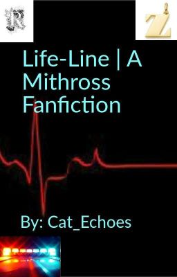 Life-Line | A Mithross Fanfiction