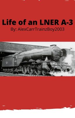 Life of a LNER A-3