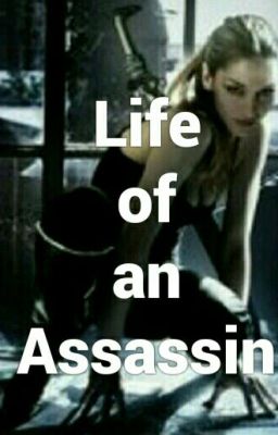 Life Of An Assassin