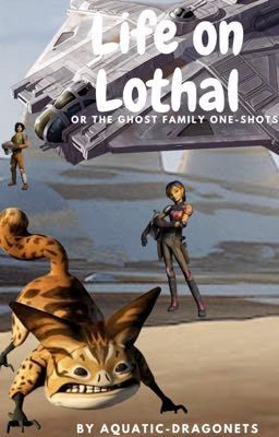 Life on Lothal (Ghost Family One-Shots)