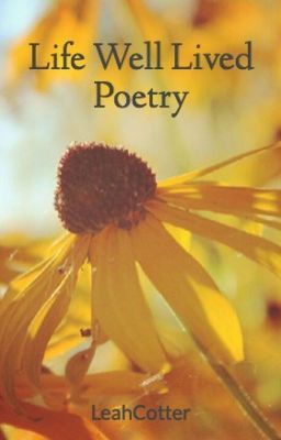 Read Stories Life Well Lived Poetry - TeenFic.Net