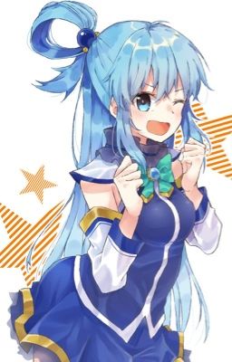 Life with a Useless Goddess (Reader X Aqua)