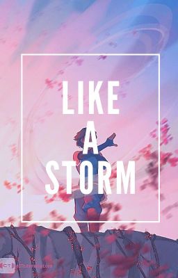 Like A Storm || The Legend of Korra x Reader