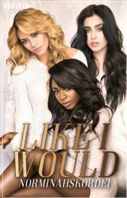 Like I would (Laurmani/Norminah) 