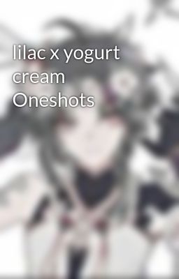 lilac x yogurt cream Oneshots