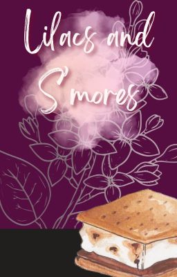 Lilacs and S'mores ~~~ george weasley x female reader