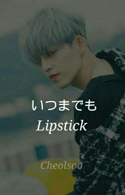 Lipstick // Cheolsoo ✔️