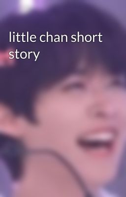 little chan short story