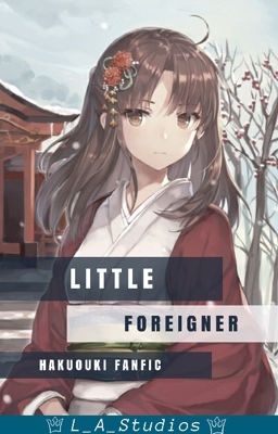 Little Foreigner (Hakuoki X Reader)