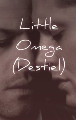 Little Omega (Destiel)