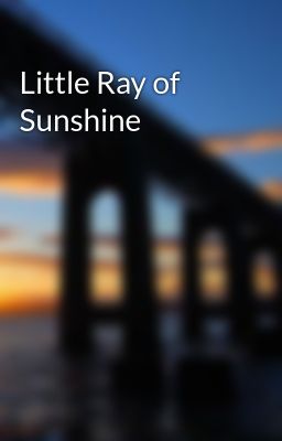 Little Ray of Sunshine
