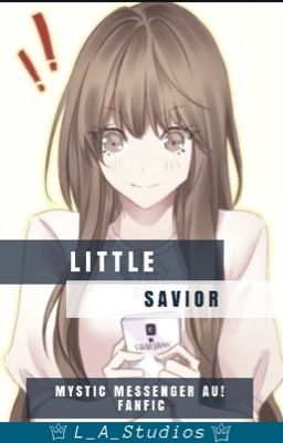 Little Savior (Mystic Messenger x Reader)