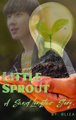 Little Sprout 🌱 A SandLongtae Story.