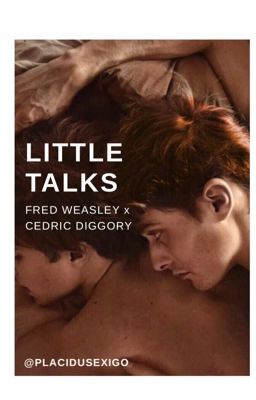 Little Talks | Fred Weasley x Cedric Diggory