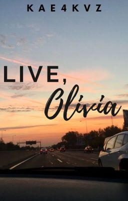 Live, Olivia