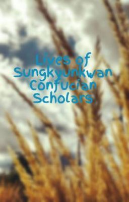 Lives of Sungkyunkwan Confucian Scholars