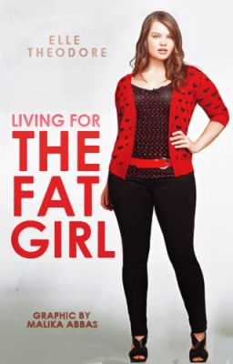 Living for the fat girl [Book 2]