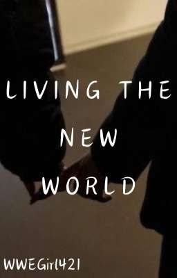 Living The New World (Book 1)