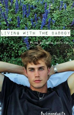 Read Stories Living with the Badboy🌹 l (BWWM) ✔️ - TeenFic.Net