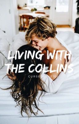 Read Stories Living with the Collins  - TeenFic.Net