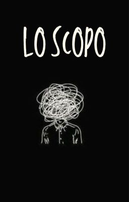 Read Stories Lo scopo - TeenFic.Net