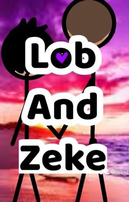 Lob and zeke