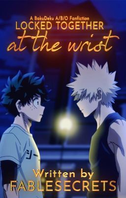 Locked Together At The Wrist (A Bakudeku A/B/O Fanfiction)