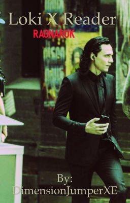 Loki x reader Ragnarok {Discontinued}