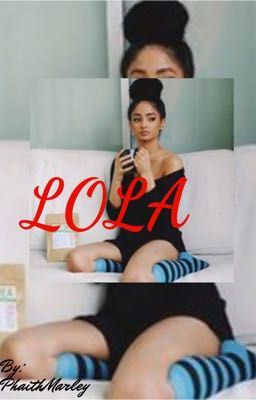 Lola - August Alsina Fan fiction