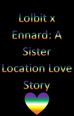 Lolbit x Ennard; A Sister Location Love Story