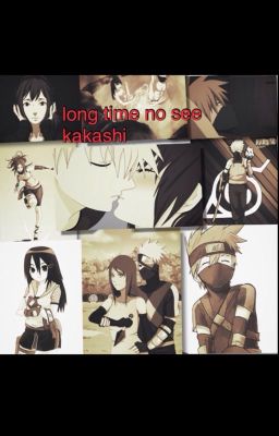 Long time no see kakashi book 3 Young child#Wattys2015